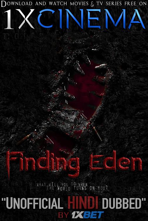 Finding Eden (2017) Dual Audio [Hindi (Unofficial Dubbed) + English (ORG)] WebRip 720p [1XBET]