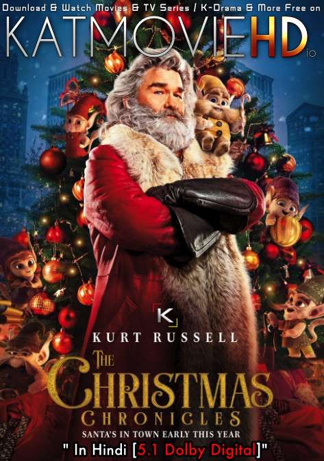 The Christmas Chronicles (2018) Dual Audio [Hindi (ORG 5.1 DD) + English] BluRay 1080p 720p 480p [Full Movie]