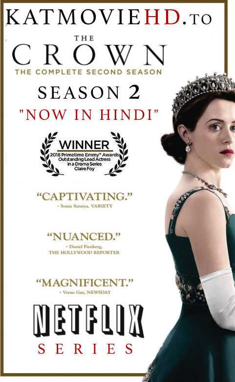 The Crown (Season 1) Hindi Complete 720p HDRip Dual Audio [ हिंदी 5.1 – English ] | The Crown S2 Netflix Series