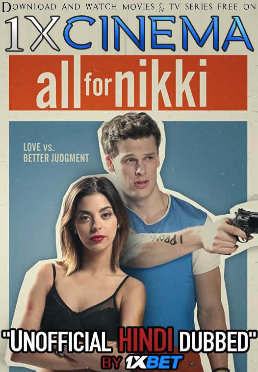 All for Nikki (2020) Dual Audio [Hindi (Unofficial Dubbed) + English (ORG)] HD 720p [1XBET]