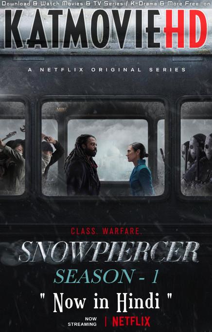 Snowpiercer (Season 1) [Hindi 5.1 DD + English] Dual Audio | WEB-DL 1080p / 720p/ 480p [NF TV Series] [All Episode Added]