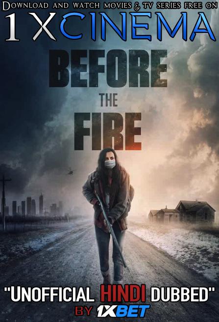 Before the Fire (2020) WebRip 720p Dual Audio [Hindi Dubbed (Unofficial VO) + English (ORG)] [Full Movie]