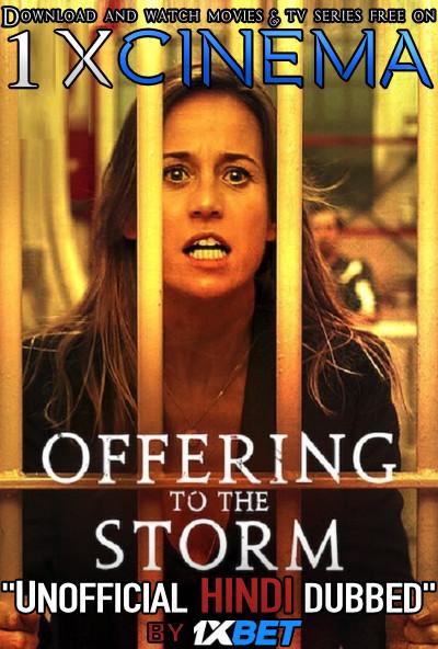 Offering to the Storm (2020) [Hindi Dubbed (Unofficial VO) + Spanish (ORG)] WebRip 720p [1XBET]
