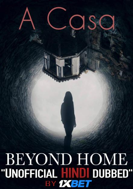 A Casa (Beyond Home) 2020 [Hindi (Unofficial Dubbed)] [Dual Audio] WebRip 720p [1XBET]