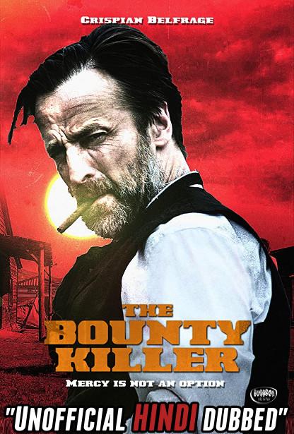 The Bounty Killer (2018) [Hindi (Unofficial Dubbed) + English (ORG)] Dual Audio | WEBRip 720p [HD]