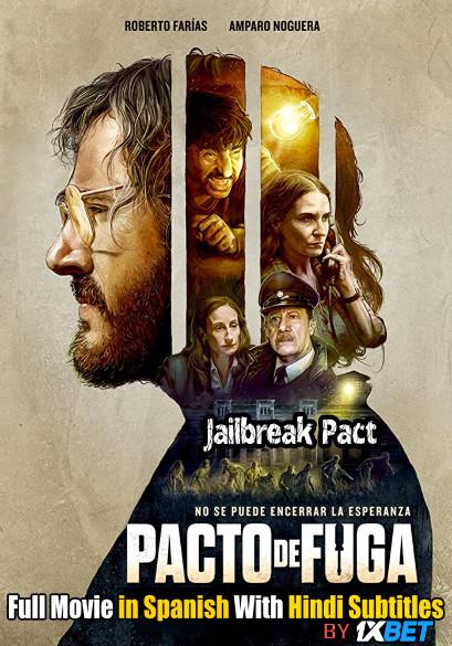 Jailbreak Pact (2020) Full Movie [In Spanish] With Hindi Subtitles | Web-DL 720p HD