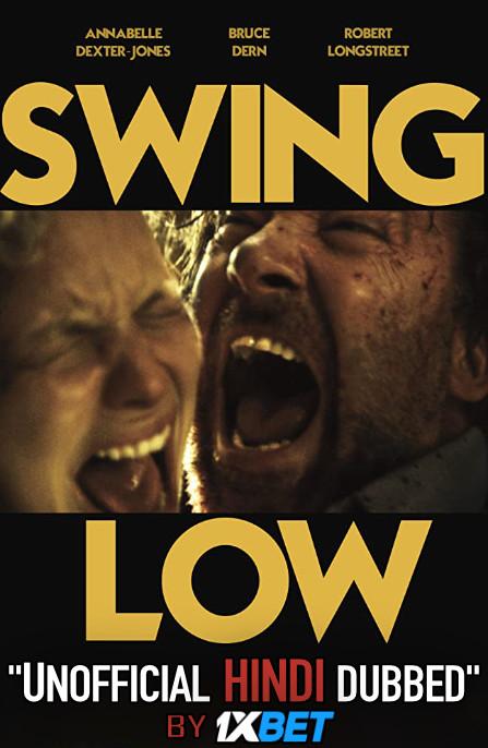 Swing Low (2019) [Hindi Dubbed (Unofficial VO) + English (ORG)] Dual Audio | Web-DL 720p [1XBET]