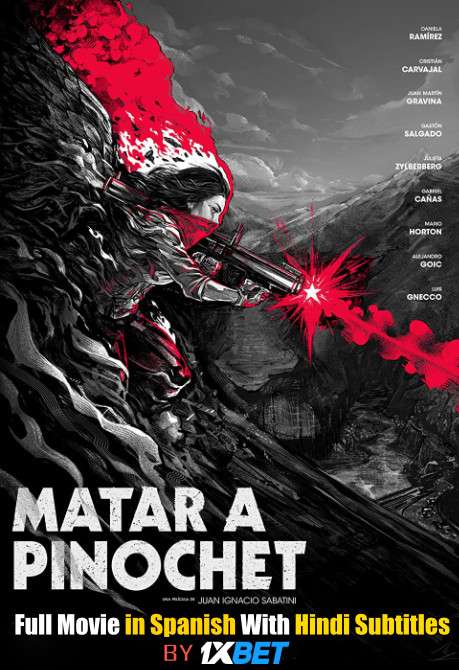 Matar a Pinochet (2020) Full Movie [In Spanish] With Hindi Subtitles [HDCam 720p] 1XBET